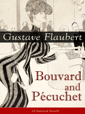 cover image of Bouvard and Pécuchet (A Satirical Novel)